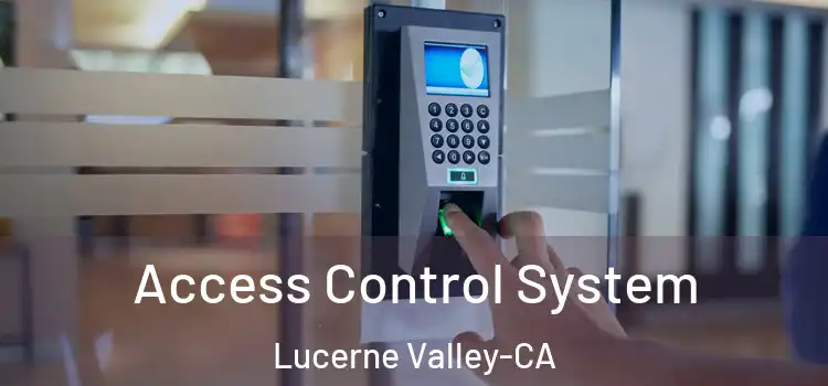  Access Control System Lucerne Valley-CA