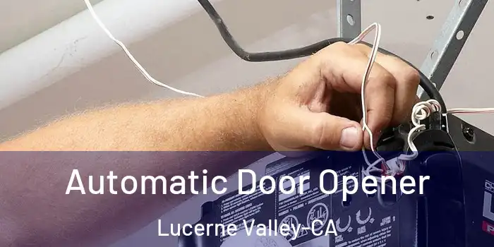 Automatic Door Opener Lucerne Valley-CA