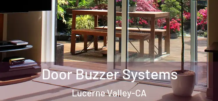  Door Buzzer Systems Lucerne Valley-CA