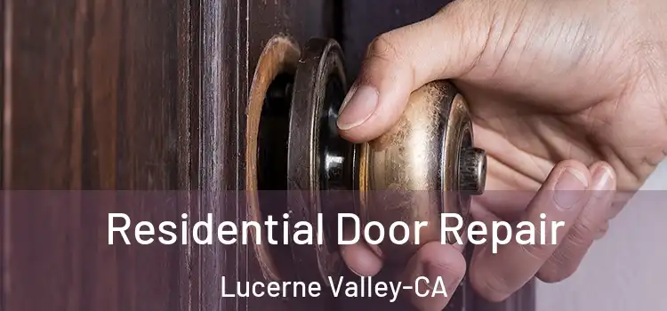  Residential Door Repair Lucerne Valley-CA